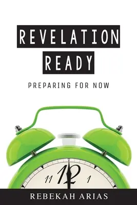 Objawienie gotowe: Przygotowanie na teraz - Revelation Ready: Preparing for Now