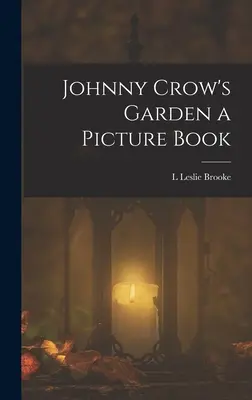 Johnny Crow's Garden, książka obrazkowa - Johnny Crow's Garden a Picture Book