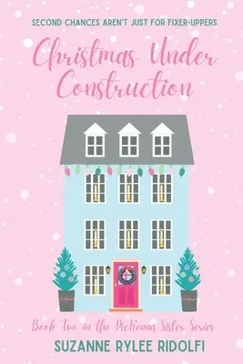 Boże Narodzenie w budowie: A Heartwarming, Feel Good, Second Chance Christmas Romance - Christmas Under Construction: A Heartwarming, Feel Good, Second Chance Christmas Romance