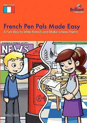 French Pen Pals Made Easy - zabawny sposób na pisanie po francusku i poznanie nowego przyjaciela - French Pen Pals Made Easy - A Fun Way to Write French and Make a New Friend