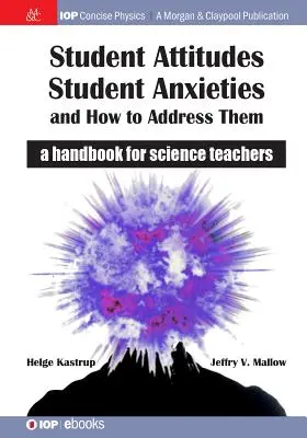 Postawy uczniów, lęki uczniów i jak im zaradzić: podręcznik dla nauczycieli przedmiotów ścisłych - Student Attitudes, Student Anxieties, and How to Address Them: A Handbook for Science Teachers