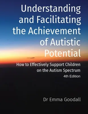 Zrozumienie i ułatwianie realizacji potencjału autystycznego - Understanding and Facilitating the Achievement of Autistic Potential