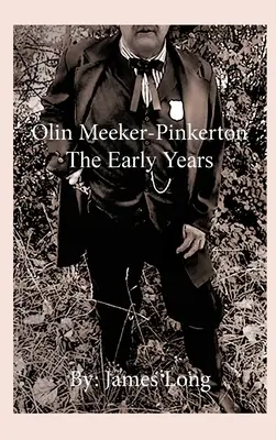 Olin Meeker-Pinkerton: Wczesne lata - Olin Meeker-Pinkerton: The Early Years