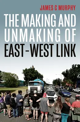 Powstawanie i zanikanie połączenia Wschód-Zachód - The Making and Unmaking of East-West Link