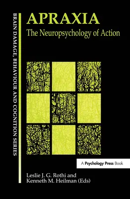 Apraksja: Neuropsychologia działania - Apraxia: The Neuropsychology of Action