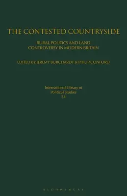 The Contested Countryside: Polityka wiejska i kontrowersje dotyczące gruntów we współczesnej Wielkiej Brytanii - The Contested Countryside: Rural Politics and Land Controversy in Modern Britain