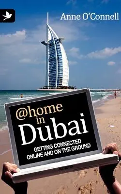 @Home w Dubaju - łączenie się online i na miejscu - @Home in Dubai - Getting Connected Online and on the Ground