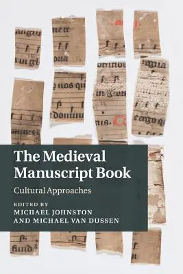 Średniowieczna książka rękopiśmienna: Podejścia kulturowe - The Medieval Manuscript Book: Cultural Approaches