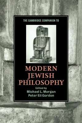 The Cambridge Companion to Modern Jewish Philosophy (Przewodnik po współczesnej filozofii żydowskiej) - The Cambridge Companion to Modern Jewish Philosophy