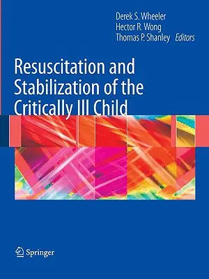 Resuscytacja i stabilizacja krytycznie chorego dziecka - Resuscitation and Stabilization of the Critically Ill Child