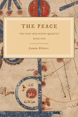 Pokój: Kwartet sufickich tajemnic, księga czwarta - The Peace: The Sufi Mysteries Quartet Book Four