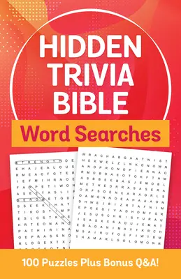 Ukryte ciekawostki biblijne: 100 zagadek plus bonusowe pytania i odpowiedzi! - Hidden Trivia Bible Word Searches: 100 Puzzles Plus Bonus Q&a!