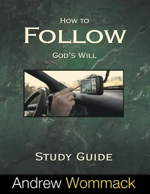 Jak podążać za wolą Bożą Przewodnik do studiowania - How to Follow God's Will Study Guide