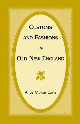 Zwyczaje i moda w starej Nowej Anglii - Customs and Fashions in Old New England