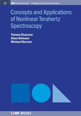 Koncepcje i zastosowania nieliniowej spektroskopii terahercowej - Concepts and Applications of Nonlinear Terahertz Spectroscopy