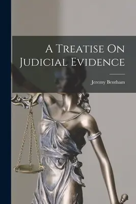 Traktat o dowodach sądowych - A Treatise On Judicial Evidence