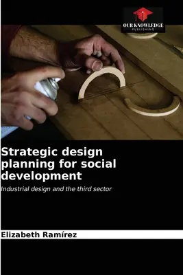 Strategiczne planowanie rozwoju społecznego - Strategic design planning for social development