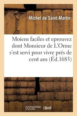 Książka poświęcona historii żywności i żywienia w Stanach Zjednoczonych i Europie, m.in. - Moiens Faciles Et Eprouvez Dont Monsieur de l'Orme, Premier Mdecin Et Ordinaire de Trois Rois: Et Ambassadeur  Cleves Pour Le Duc de Nevers, s'Est S