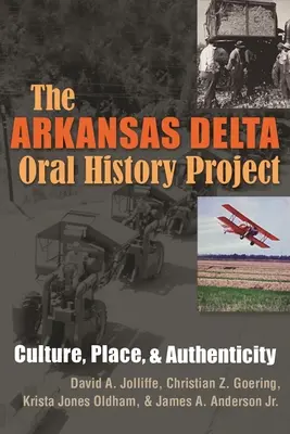 Projekt historii mówionej w delcie Arkansas: Kultura, miejsce i autentyczność - The Arkansas Delta Oral History Project: Culture, Place, and Authenticity