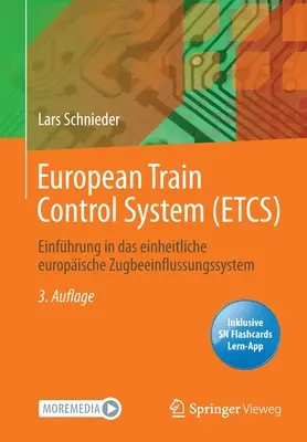 Europejski System Sterowania Pociągiem (ETCS): Einfhrung in das einheitliche europische Zugbeeinflussungssystem - European Train Control System (ETCS): Einfhrung in das einheitliche europische Zugbeeinflussungssystem