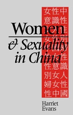 Kobiety i seksualność w Chinach: Dominujące dyskursy kobiecej seksualności i płci od 1949 roku - Women and Sexuality in China: Dominant Discourses of Female Sexuality and Gender Since 1949