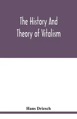 Historia i teoria witalizmu - The history and theory of vitalism