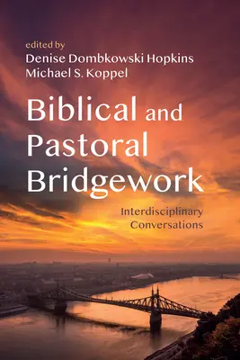 Biblijna i duszpasterska praca pomostowa - Biblical and Pastoral Bridgework