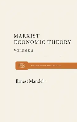 Teoria ekonomiczna Marksa, tom 2 - Marx Economic Theory Volume 2