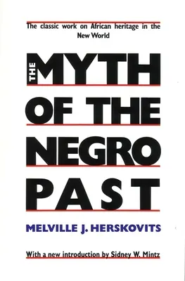 Mit murzyńskiej przeszłości - The Myth of the Negro Past