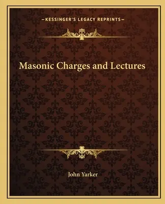 Zarzuty i wykłady masońskie - Masonic Charges and Lectures