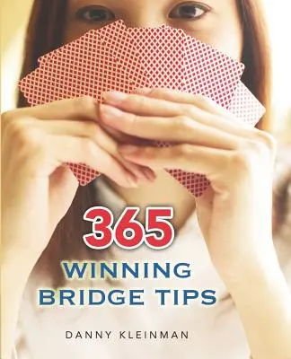 365 zwycięskich porad brydżowych - 365 Winning Bridge Tips