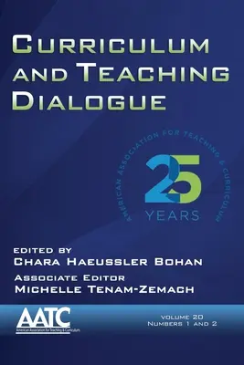 Curriculum and Teaching Dialogue, tom 20, numery 1 i 2, 2018 - Curriculum and Teaching Dialogue, Volume 20, Numbers 1 & 2, 2018