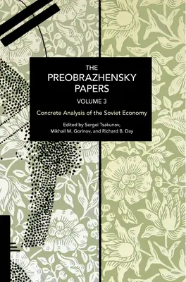 The Preobrazhensky Papers, Volume 3: Konkretna analiza radzieckiej gospodarki - The Preobrazhensky Papers, Volume 3: Concrete Analysis of the Soviet Economy