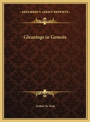 Wykłady Pisma Świętego - Gleanings in Genesis