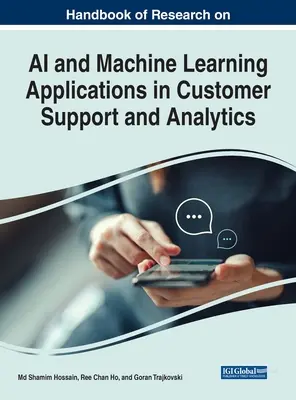 Podręcznik badań nad zastosowaniami sztucznej inteligencji i uczenia maszynowego w obsłudze klienta i analityce - Handbook of Research on AI and Machine Learning Applications in Customer Support and Analytics