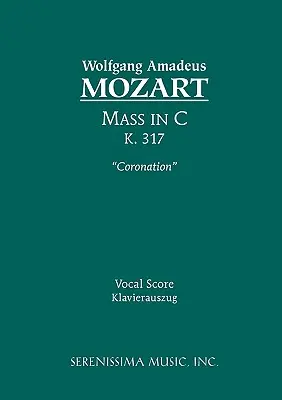 Msza C-dur „Koronacyjna”, K.317: Partytura wokalna - Mass in C major 'Coronation', K.317: Vocal score