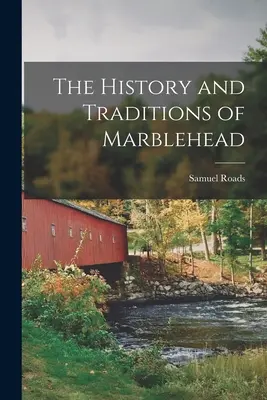 Historia i tradycje miasta Marblehead - The History and Traditions of Marblehead