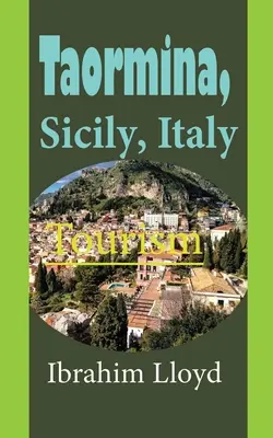 Taormina, Sycylia, Włochy: Turystyka - Taormina, Sicily, Italy: Tourism