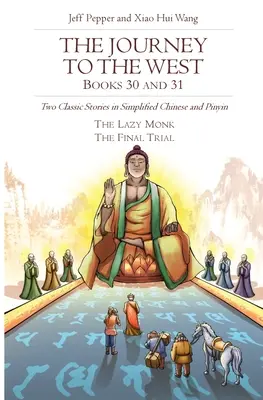 Podróż na Zachód, Księgi 30 i 31: Dwie klasyczne historie w uproszczonym języku chińskim i pinyin - The Journey to the West, Books 30 and 31: Two Classic Stories in Simplified Chinese and Pinyin