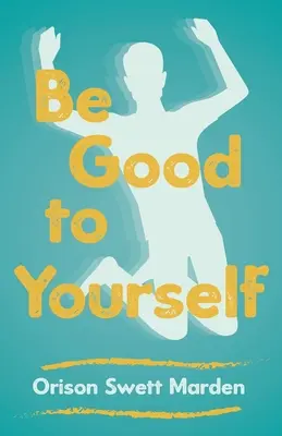 Bądź dla siebie dobry - Be Good to Yourself