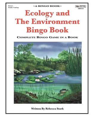 Ecology and The Environment Bingo Book: Kompletna gra Bingo w książce - Ecology and The Environment Bingo Book: Complete Bingo Game In A Book