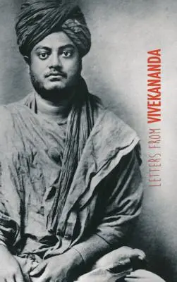 Listy Vivekanandy: pisane na całym świecie w latach 1888-1902 - Letters from Vivekananda: written around the world, from 1888 to 1902