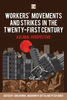 Ruchy pracownicze i strajki w XXI wieku: Perspektywa globalna - Workers' Movements and Strikes in the Twenty-First Century: A Global Perspective