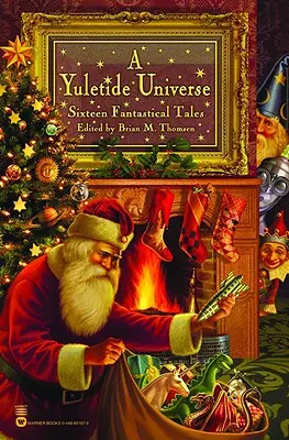 Yuletide Universe: Szesnaście fantastycznych opowieści - A Yuletide Universe: Sixteen Fantastical Tales