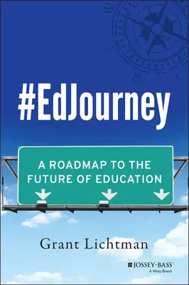 #Edjourney: Mapa drogowa do przyszłości edukacji - #Edjourney: A Roadmap to the Future of Education