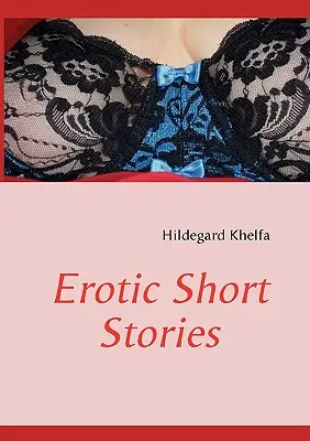 Krótkie historie erotyczne - Erotic Short Stories