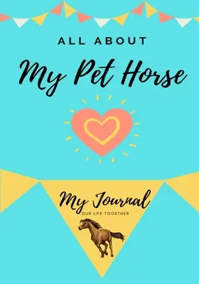 O moim koniu: Dziennik mojego zwierzaka - About My Pet Horse: My Pet Journal