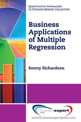 Biznesowe zastosowania regresji wielorakiej - Business Applications of Multiple Regression