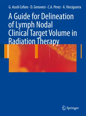 Przewodnik po wyznaczaniu klinicznej objętości docelowej węzłów chłonnych w radioterapii - A Guide for Delineation of Lymph Nodal Clinical Target Volume in Radiation Therapy