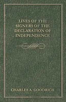 Żywoty sygnatariuszy Deklaracji Niepodległości - Lives Of The Signers Of The Declaration Of Independence